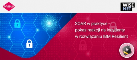SOAR w praktyce - pokaz reakcji na incydenty w rozwiązaniu IBM Resilient